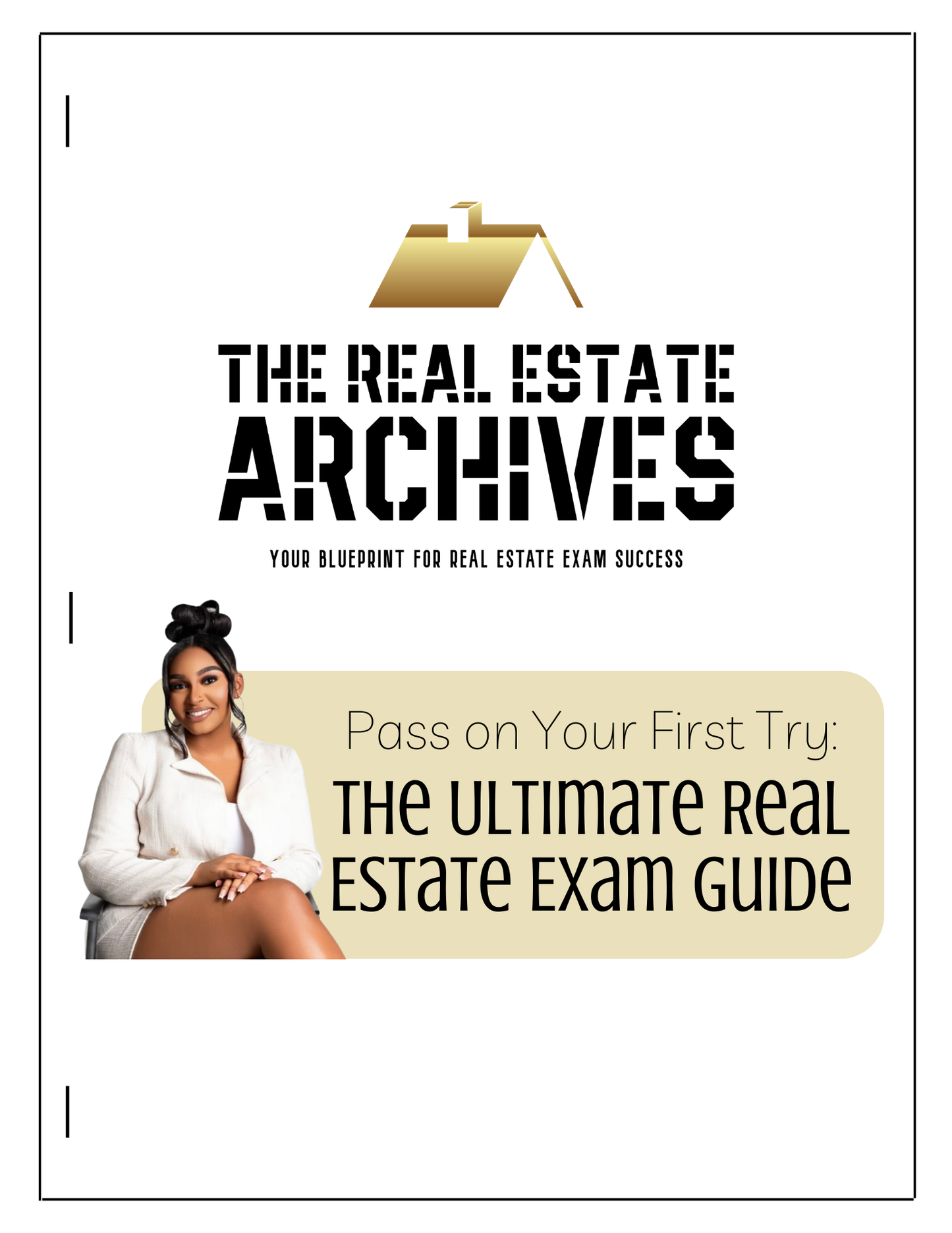 Pass on the First Try: The Ultimate Real Estate Exam Guide